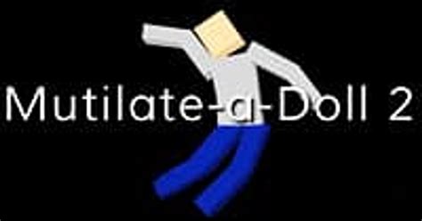 Mutilate A Doll 2 Hd Online Game Play For Free Uk