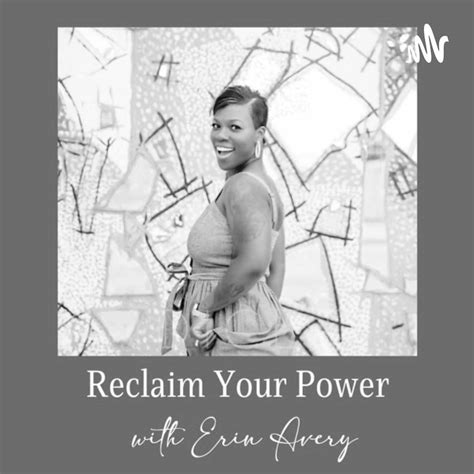 Reclaim Your Power With Erin Avery On Stitcher