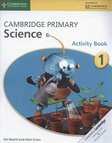 Cambridge Primary Science Stage 1 Activity Book Board Cross 1165