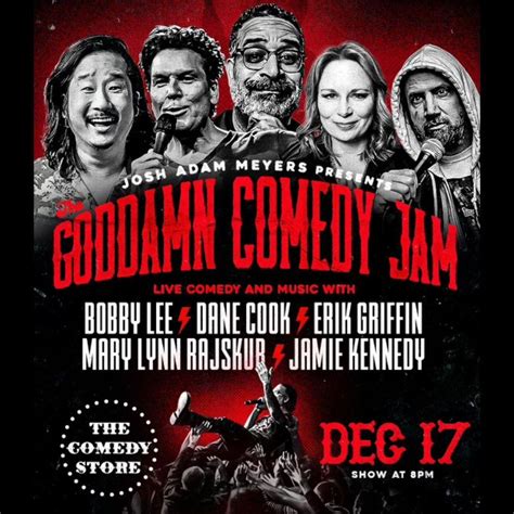 Tickets For Sold Out The Goddamn Comedy Jam With Josh Adam Meyers Bobby Lee Dane Cook Erik