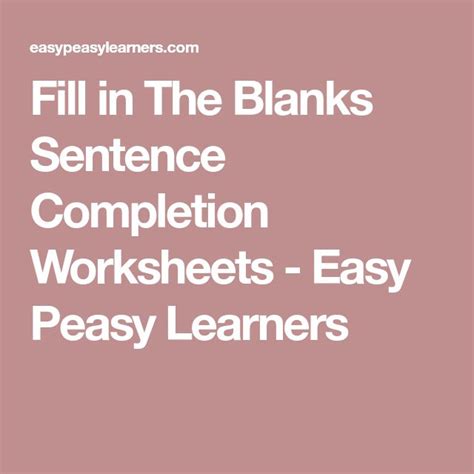 Fill In The Blanks Sentence Completion Worksheets Easy Peasy Learners