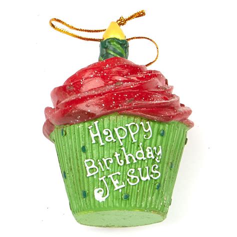 Check spelling or type a new query. "Happy Birthday Jesus" Cupcake Ornament - Christmas ...