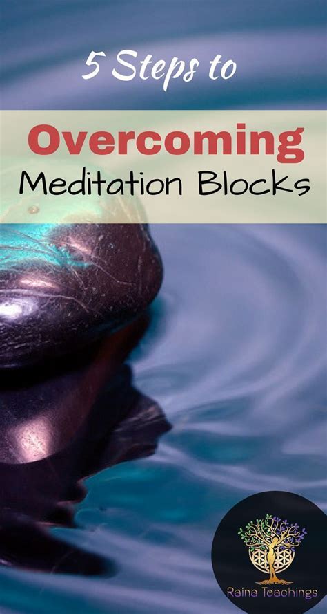 5 Steps To Overcoming Meditation Blocks Meditation Benefits