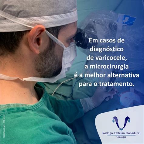 Em Casos De Diagnóstico De Varicocele A Microcirurgia é A Melhor Alternativa Para O Tratamento