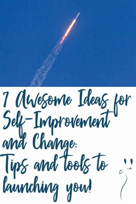 7 Awesome Ideas for Self-Improvement and Change: Tips and ...