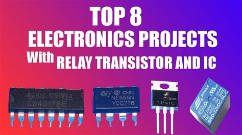 Top 8 Electronics Projects With Relay Transistor And Ic Youtube