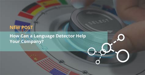 How Can A Language Detector Help Your Company