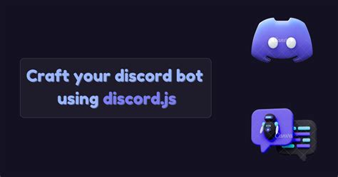 Crafting Your First Discord Bot A Step By Step Guide Showwcase