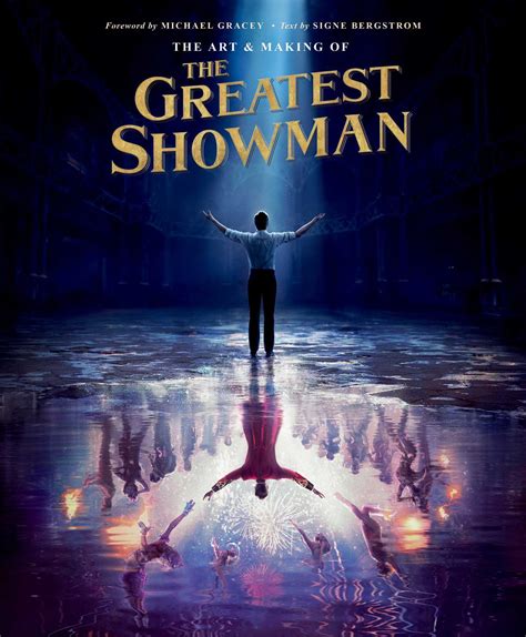 The Art And Making Of The Greatest Showman By Signe Bergstrom Goodreads
