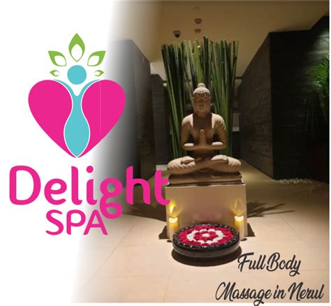 Delight Spa Nerul Navi Mumbai We Offer Full Body Massage In Nerul Deep Tissue Massage In Nerul