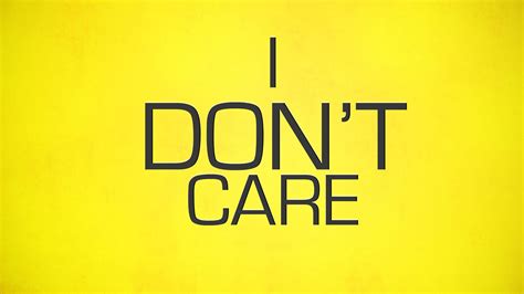 I Dont Care Wallpapers Top Free I Dont Care Backgrounds Wallpaperaccess