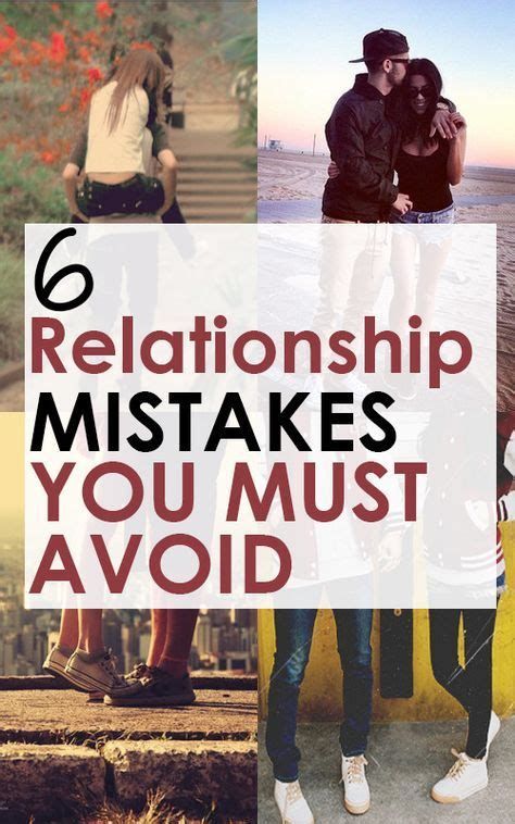 6 relationship mistakes you must avoid relationship mistakes relationship happy relationships