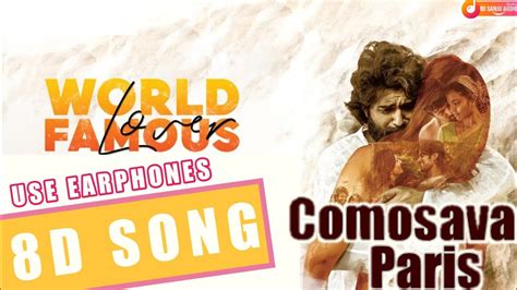 Comosava Paris 8d Song World Famous Lover 8d Sanju Audio Use