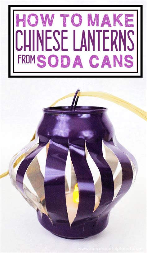 How To Make Chinese Lanterns From Soda Cans Opp
