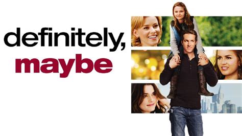 Definitely Maybe 2008 Film Ryan Reynolds Abigail Breslin Youtube