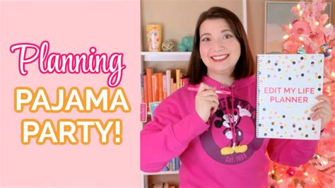 planning pajama party youtube