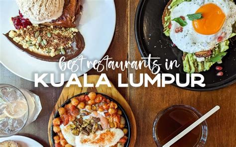 10 Best Restaurants In Kuala Lumpur Chompslurrpburp Tripoto