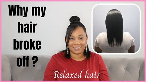 Why My Hair Broke Off Relaxed Hair Youtube