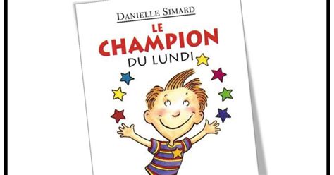 Le Champion Du Lundi Carnet De Lecture Pdf French Resources French Immersion Activities