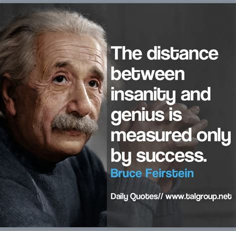 Albert Einstein Quotes The Distance Between Insanity And Genius Is