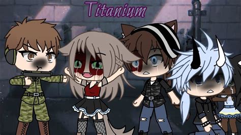 Titanium Gacha Life YouTube