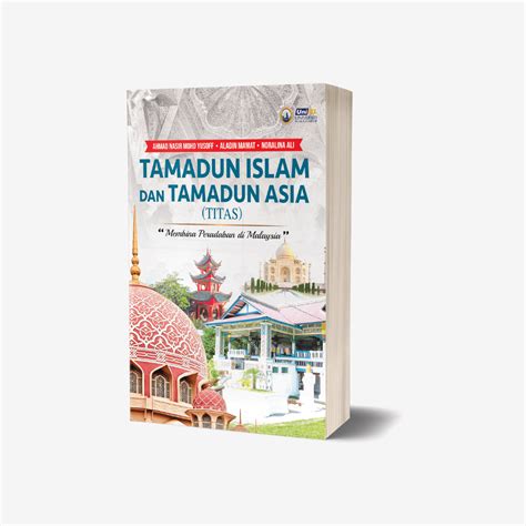Tamadun islam dan tamadun asia. Tamadun Islam dan Tamadun Asia (TITAS) - Aras Mega