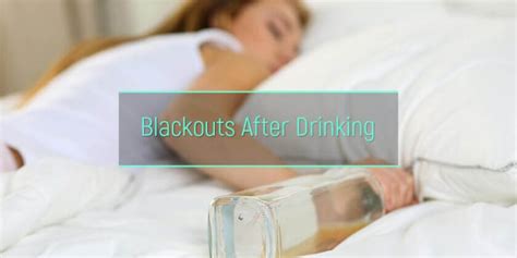 Alcohol Blackout Facts And Symptoms Does Drinking Affect Memory
