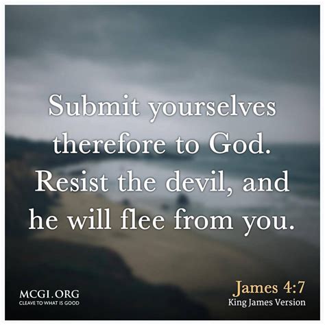 Submit Yourselves Therefore To God Resist The Devil And He Will Flee