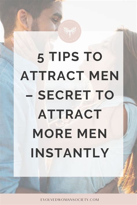 5 Tips To Attract Men Secret To Attract More Men Instantly Evolved