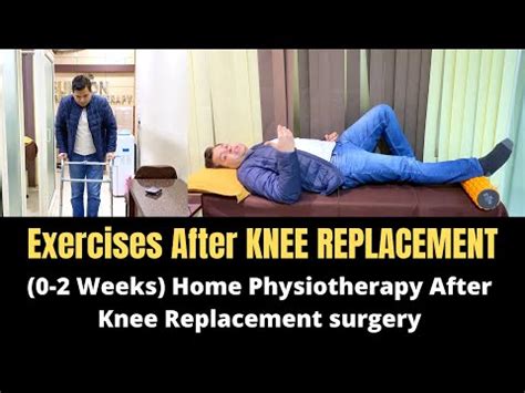 Exercises After Knee Replacement Total Knee Replacement Rehab