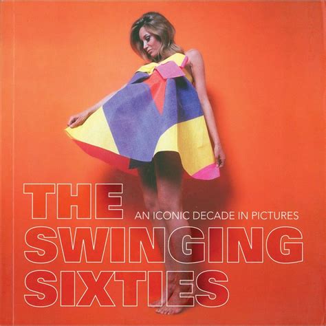 The Swinging Sixties Book Swinging Sixties Sixties Sixties Fashion