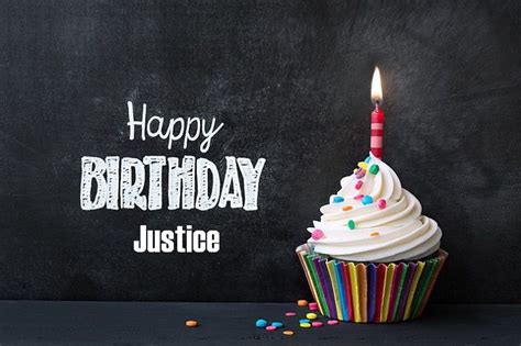 Happy Birthday Justice Happy Birthday Wishes