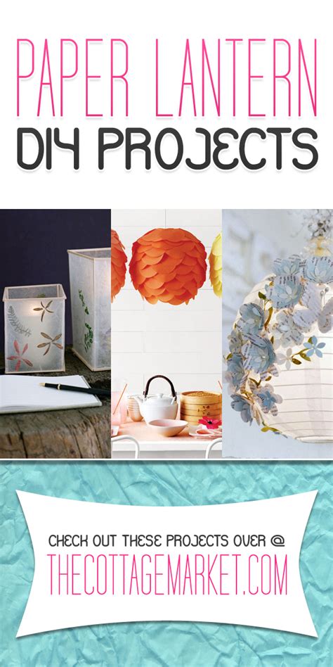 Paper Lantern Diy Projects The Cottage Market