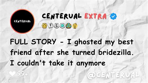 Full Story I Ghosted My Best Friend After She Turned Bridezilla I