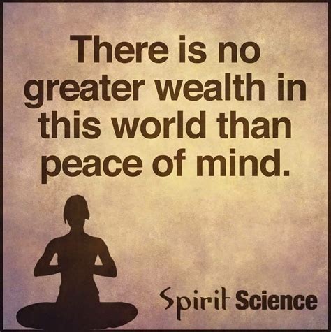 There Is No Greater Wealth In This World Than Peace Of Mind Spirit