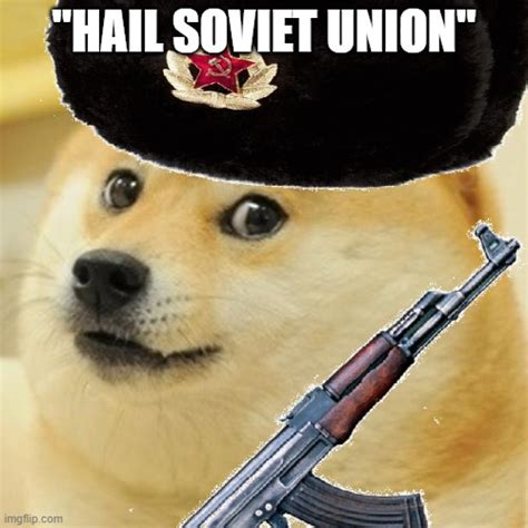 Hail The Great Soviet Union Imgflip
