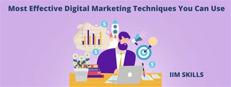 List Of The Most Effective Digital Marketing Techniques You Can Use