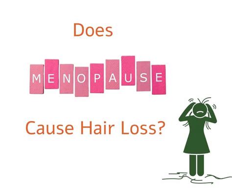 Does Menopause Cause Hair Loss Regrow My Hair