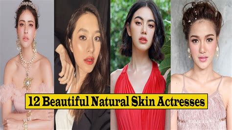 Top 12 Popular Thai Actresses Beautiful Natural Skin 2020 Youtube
