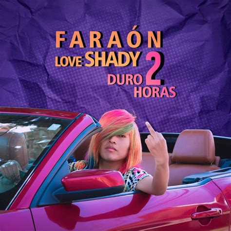 Faraón Love Shady Duro 2 Horas