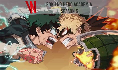 Boku No Hero Academia Season 5 Release Date Trailer Plot Whenwill