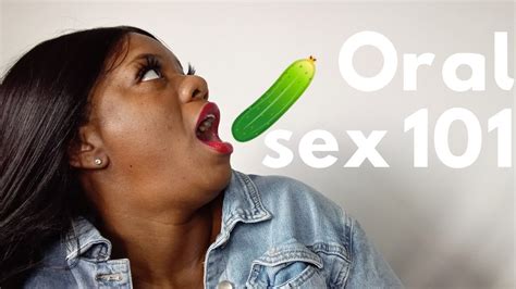 Oral Sex 101 Youtube