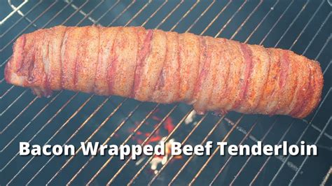 Bacon Wrapped Beef Tenderloin Smoked Beef Tenderloin On Gateway Drum