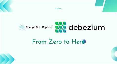 All About Change Data Capture And Debezium Part 1 Atekco