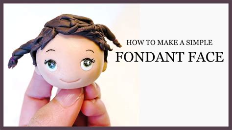 How To Make A Simple Fondant Face Girl In Long Ponytails