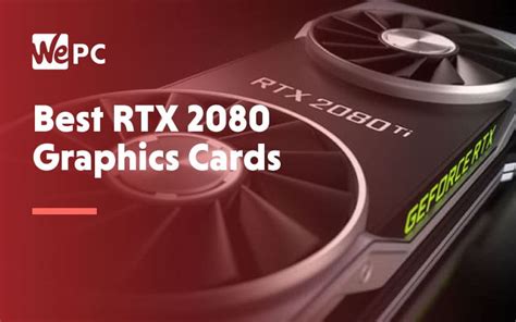 Shop for rtx 3060 ti founders edition graphics card at best buy. Best RTX 2080 Graphics Cards For 2019 - GPU Buying Guide ...
