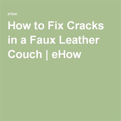 The best fix for damaged faux leather may depend on the material and the problem. How to Fix Cracks in a Faux Leather Couch | Faux leather ...