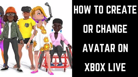 How To Create Or Change Avatar On Xbox Live Youtube