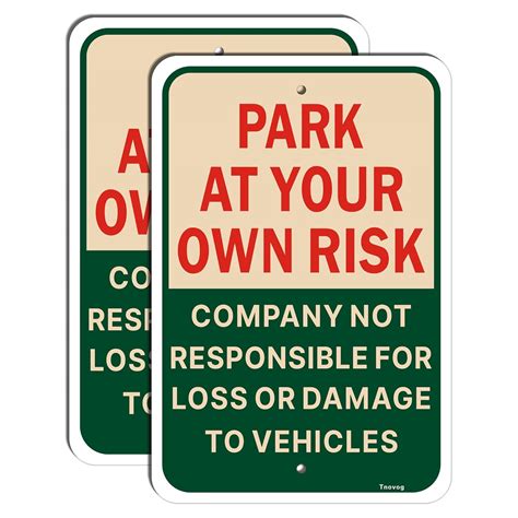 Park At Your Own Risk Signs Not Responsible For Accidents