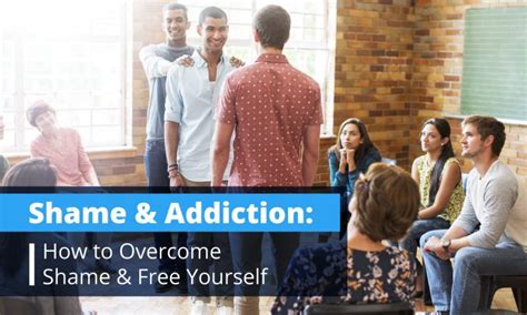 Shame And Addiction How To Overcome Shame And Free Yourself
